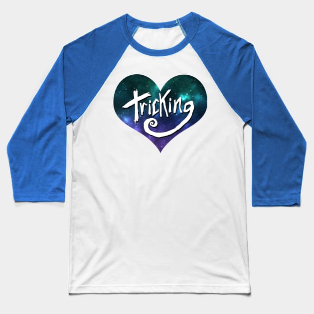 Love Tricking Baseball T-Shirt by Grimm91